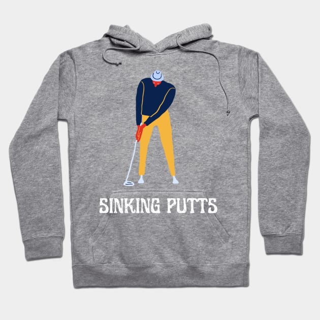 Sinking Golf Putts Fun Apparel Hoodie by Topher's Emporium